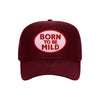 Born To Be Mild trucker hat in burgundy high-profile foam, front view