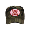 Born To Be Mild trucker hat in camouflage high-profile foam, front view