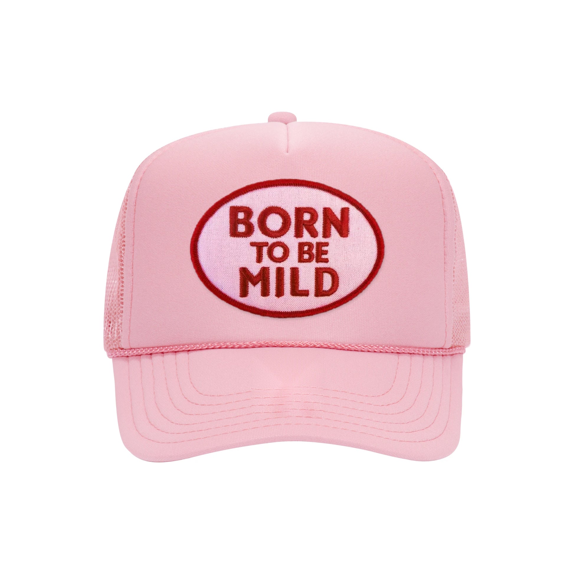 Born To Be Mild trucker hat in soft pink high-profile foam, front view