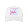 Put It On My Daddy's Tab trucker hat in white, front view