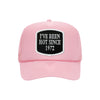 I've Been Hot Since embroidered patch on a soft pink high-profile foam trucker hat