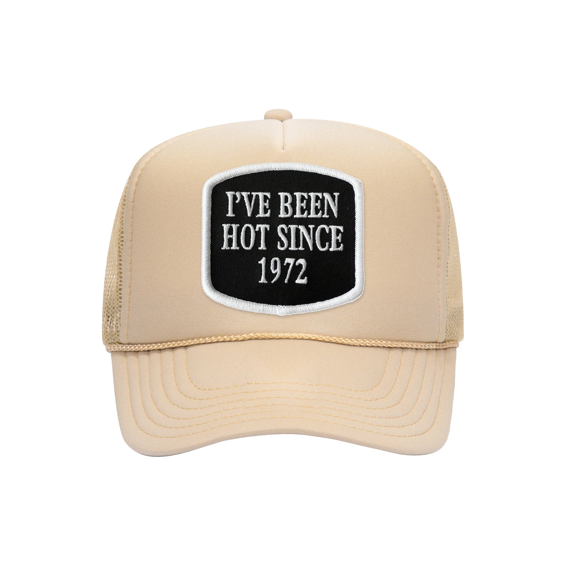 I've Been Hot Since embroidered patch on a tan high-profile foam trucker hat