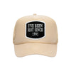 I've Been Hot Since embroidered patch on a tan high-profile foam trucker hat